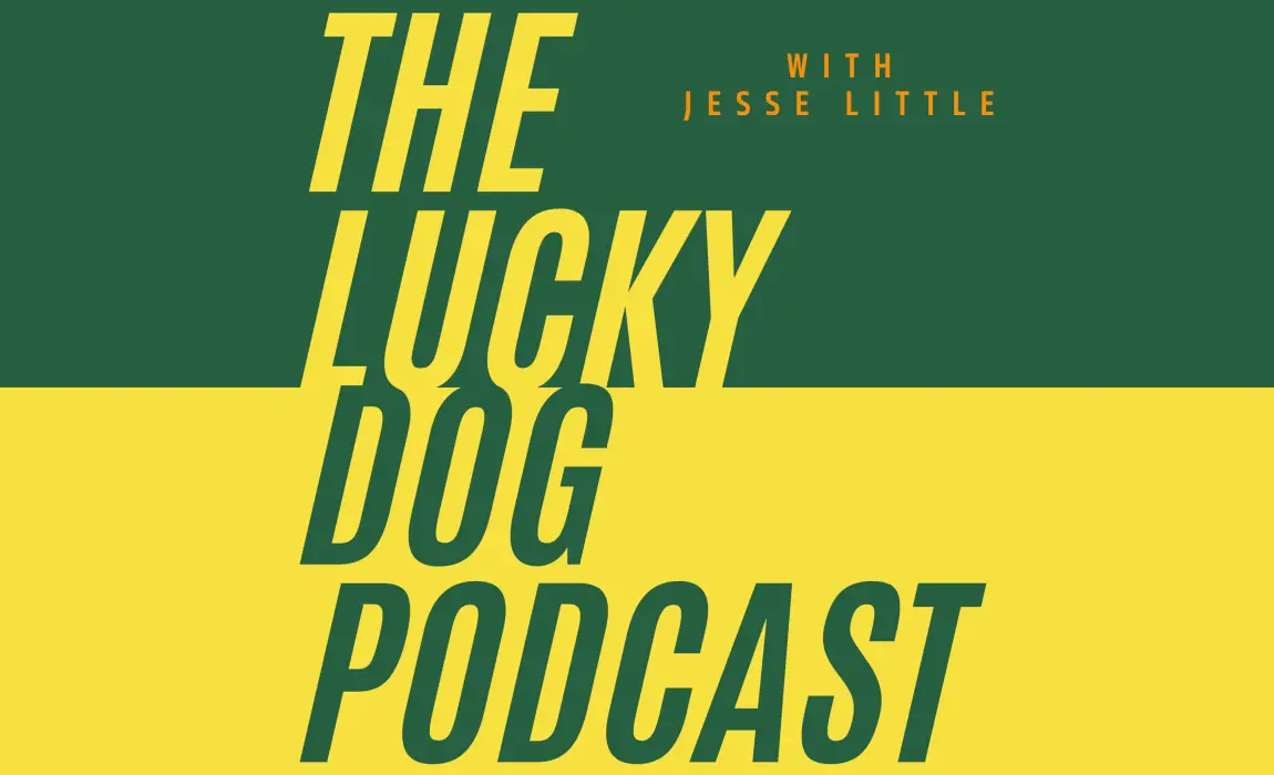 The Lucky Dog Podcast