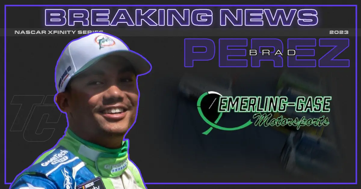 Brad Perez 2023 Emerling-Gase Motorsports NASCAR Xfinity Series news