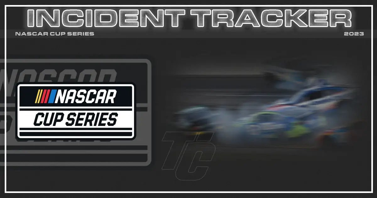 2023 NASCAR Cup Series incident totals Toby Tracker Incident tracker