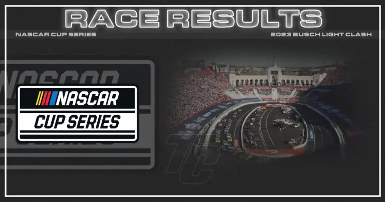 2023 NASCAR Cup Series Busch Light Clash Race Results LA Memorial Coliseum