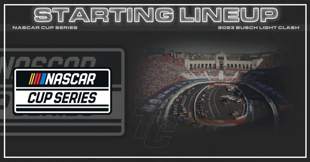 2023 NASCAR Cup Series Busch Light Clash Starting Lineup