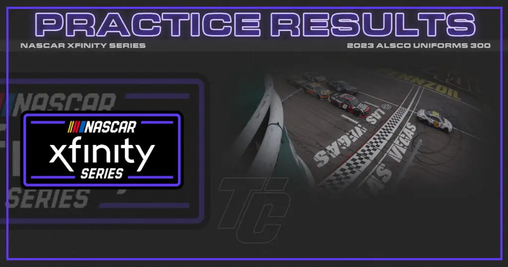 Practice Results NASCAR Xfinity Alsco Uniforms 300 at Las Vegas