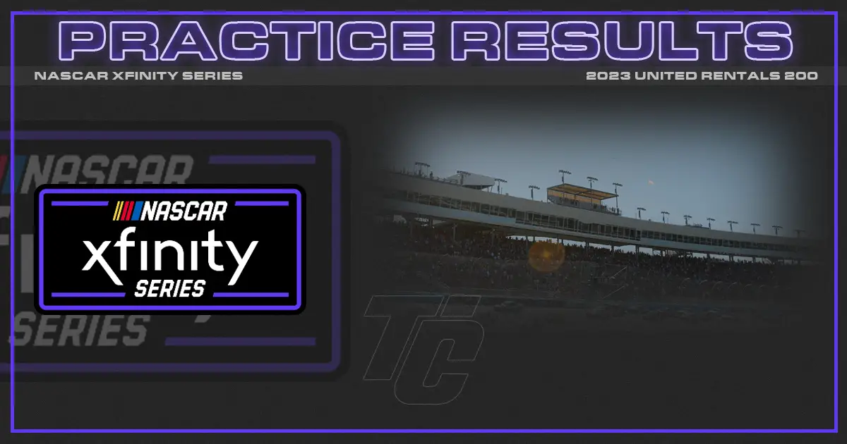 NASCAR Xfinity United Rentals 200 practice results NASCAR Xfinity practice results NASCAR Xfinity practice speeds Xfinity practice Phoenix