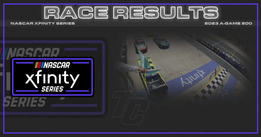 Race Results: 2023 NASCAR Xfinity Series A-Game 200 at Dover