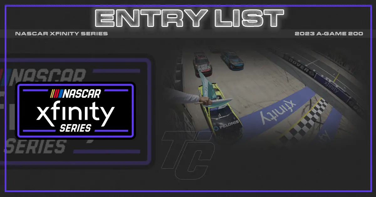 A-Game 200 entry list NASCAR Xfinity Dover entries Xfinity Dover Entry List