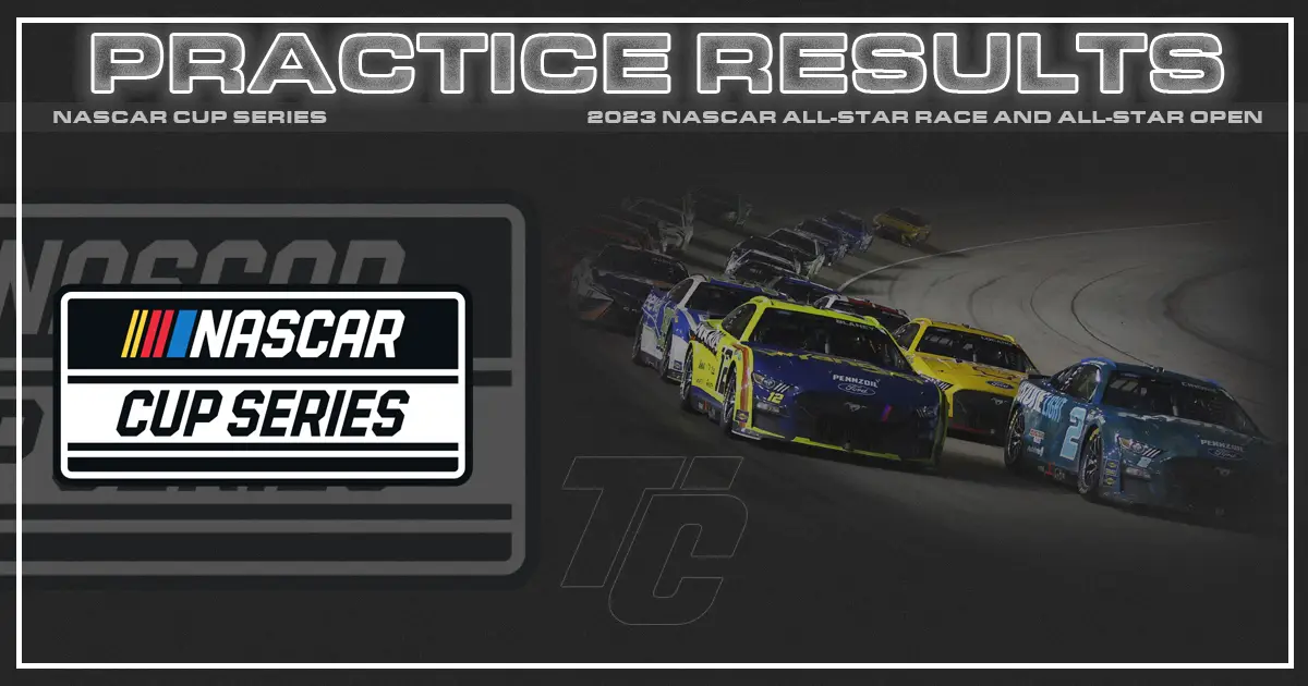NASCAR All-Star Race North Wilkesboro Speedway practice results All-Star Open practice results 2023