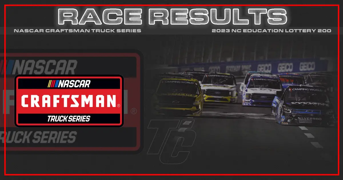 NASCAR Truck race results NC Education Lottery 200 race results NASCAR truck Charlotte race results