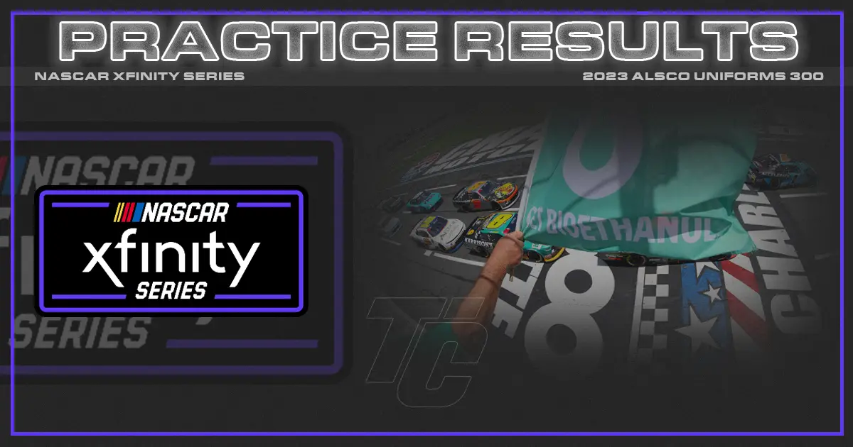 Alsco Uniforms 300 practice results NASCAR Xfinity results Charlotte Alsco 300 practice results NASCAR Xfinity practice results