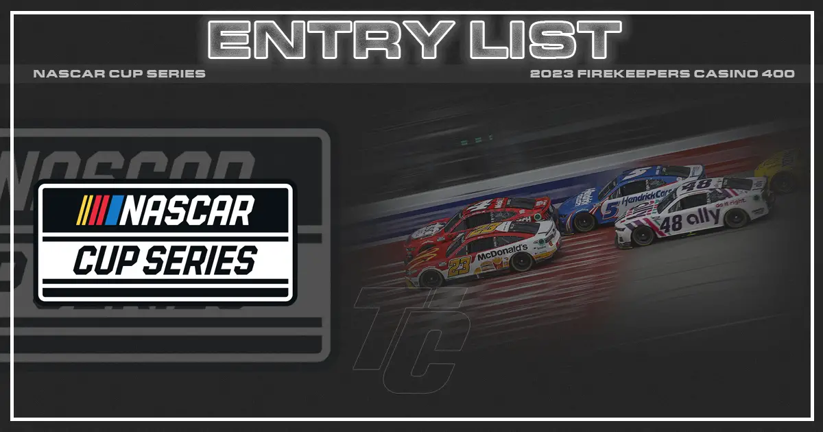 FireKeepers Casino 400 entry list NASCAR Cup entry list Michigan Which drivers will run the FireKeepers Casino 400?