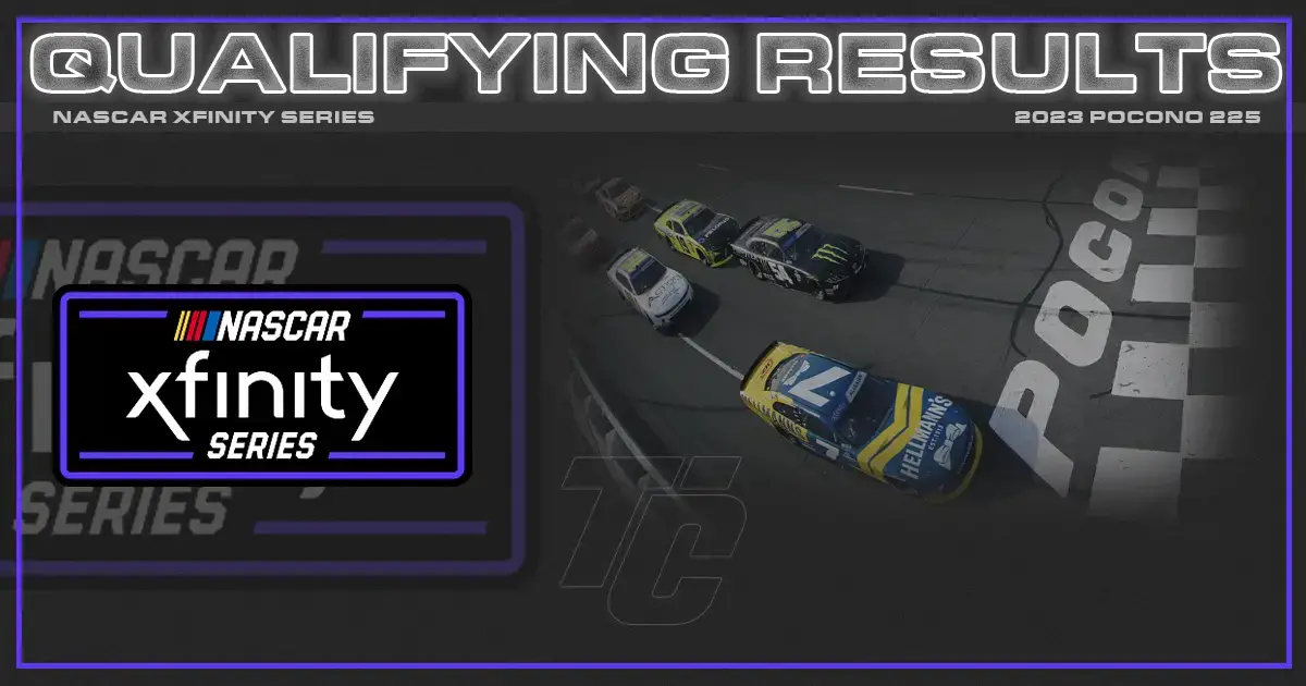 Explore the Pocono Mountains 225 starting lineup Explore the Pocono Mountains 225 qualifying NASCAR Xfinity Pocono qualifying NASCAR Xfinity Pocono starting lineup