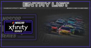 NASCAR Xfinity entry list michigan international speedway Cabo Wabo 250 entry list