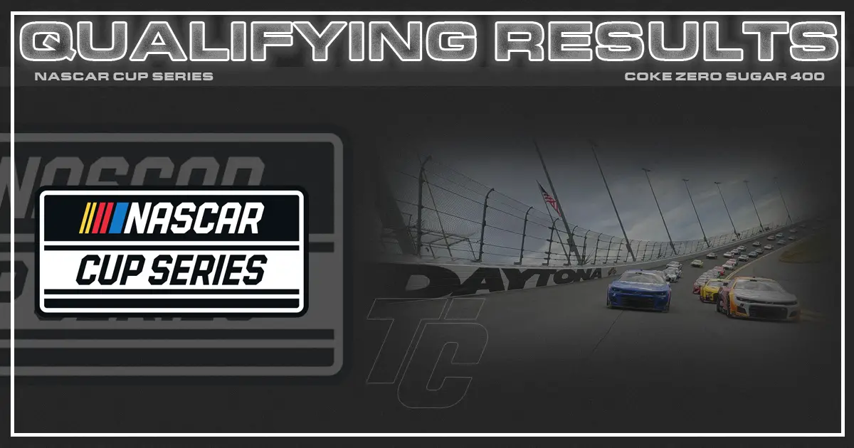 starting lineup coke zero sugar 400 daytona international speedway nascar cup series qualifying results