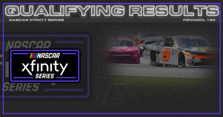 Pennzoil 150 starting lineup NASCAR Xfinity Indianapolis starting lineup NASCAR Xfinity qualifying results