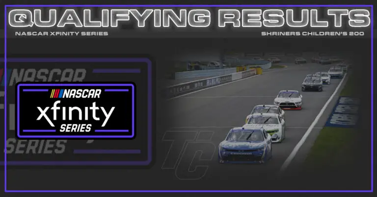 Shriners Children's 200 starting lineup NASCAR Xfinity watkins glen starting lineup qualifying results