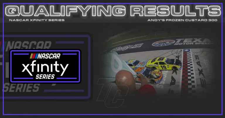 Andy's Frozen Custard 300 starting lineup NASCAR Xfinity Series qualifying results Texas Motor Speedway