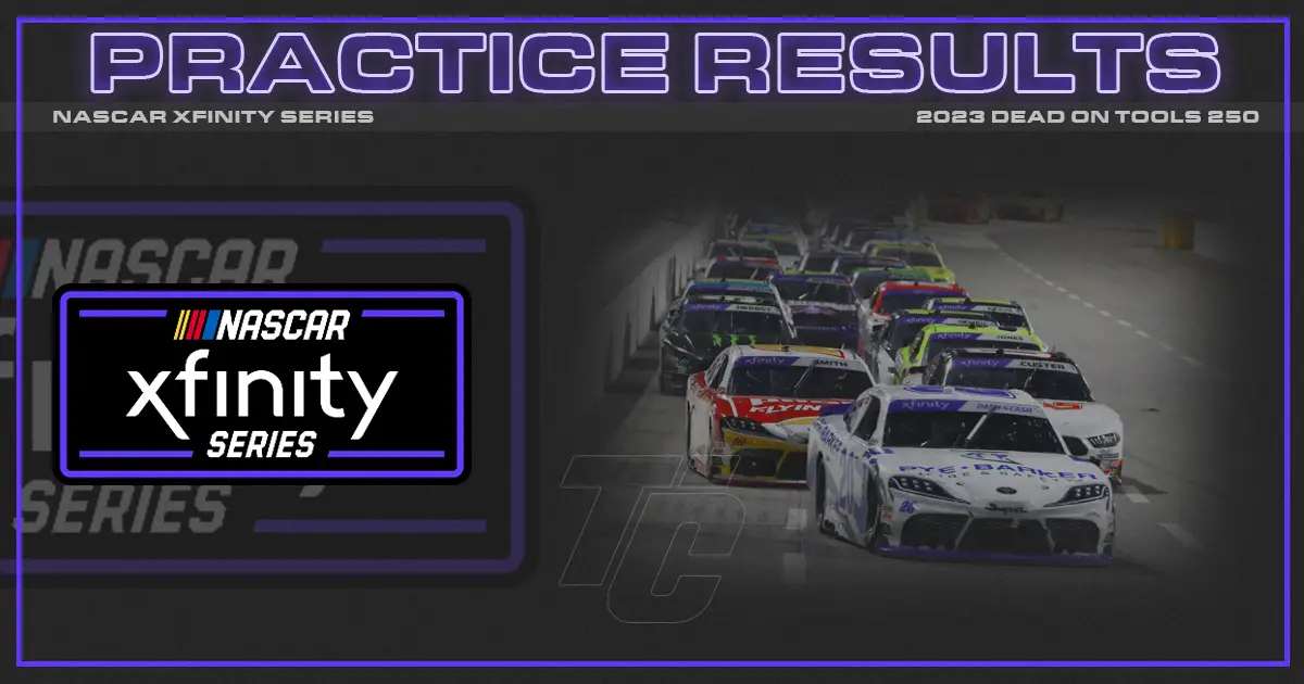 Dead On Tools 250 practice results NASCAR Xfinity Series Martinsville Speedway 2023