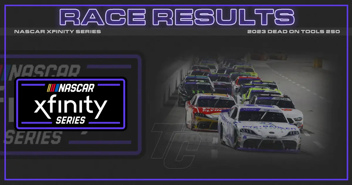 Dead On Tools 250 race results Martinsville Speedway 2023 NASCAR Xfinity Series
