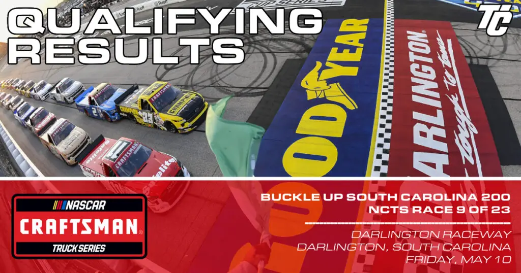 Buckle Up South Carolina 200 starting lineup qualifying results Darlington Raceway NASCAR Craftsman Truck Series