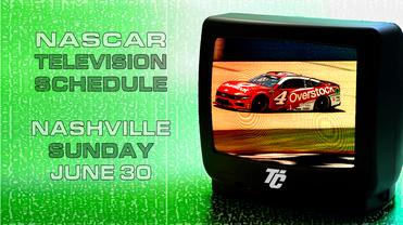 NASCAR TV Schedule: Sunday, June 30, 2024 | TobyChristie.com