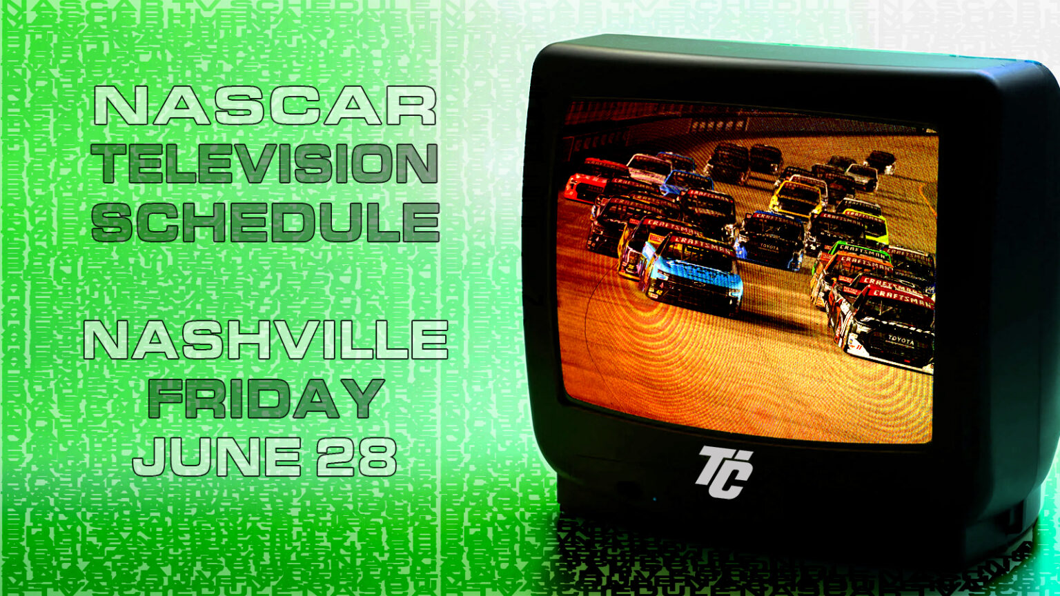 NASCAR TV Schedule Friday, June 28, 2024