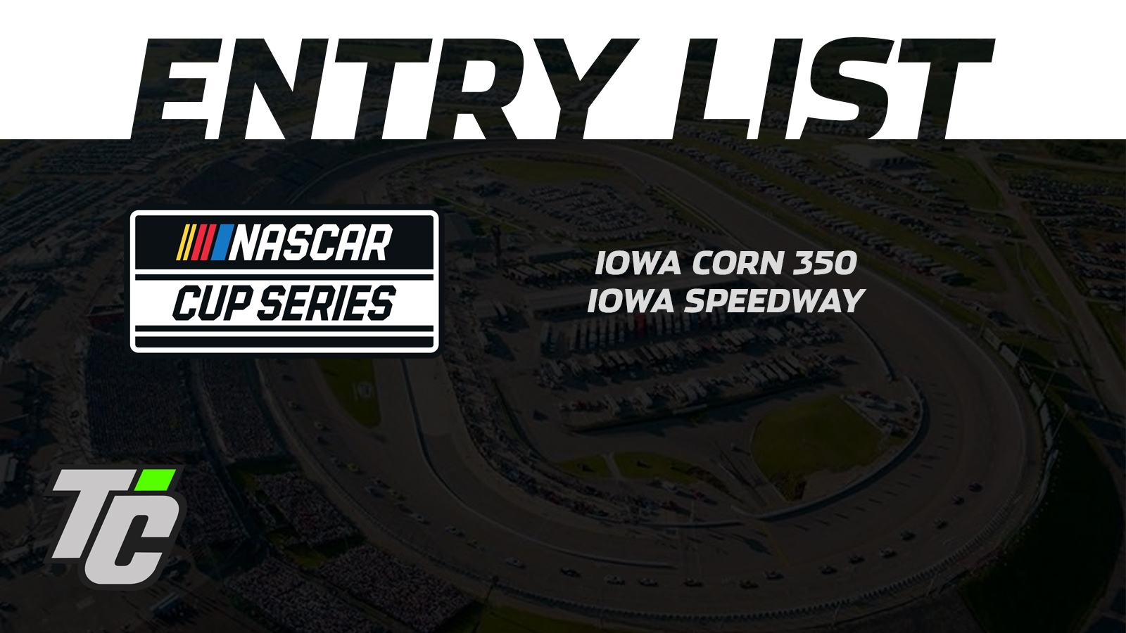 Iowa Corn 350 entry list NASCAR Cup Series Iowa Speedway 2024