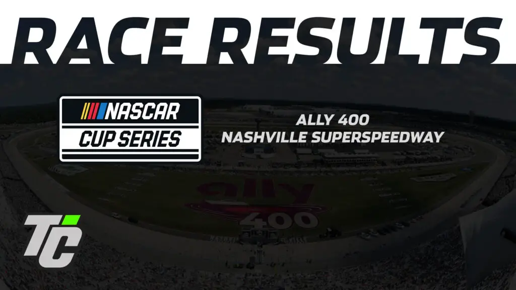 Ally 400 race results NASCAR Cup Series Nashville Superspeedway 2024