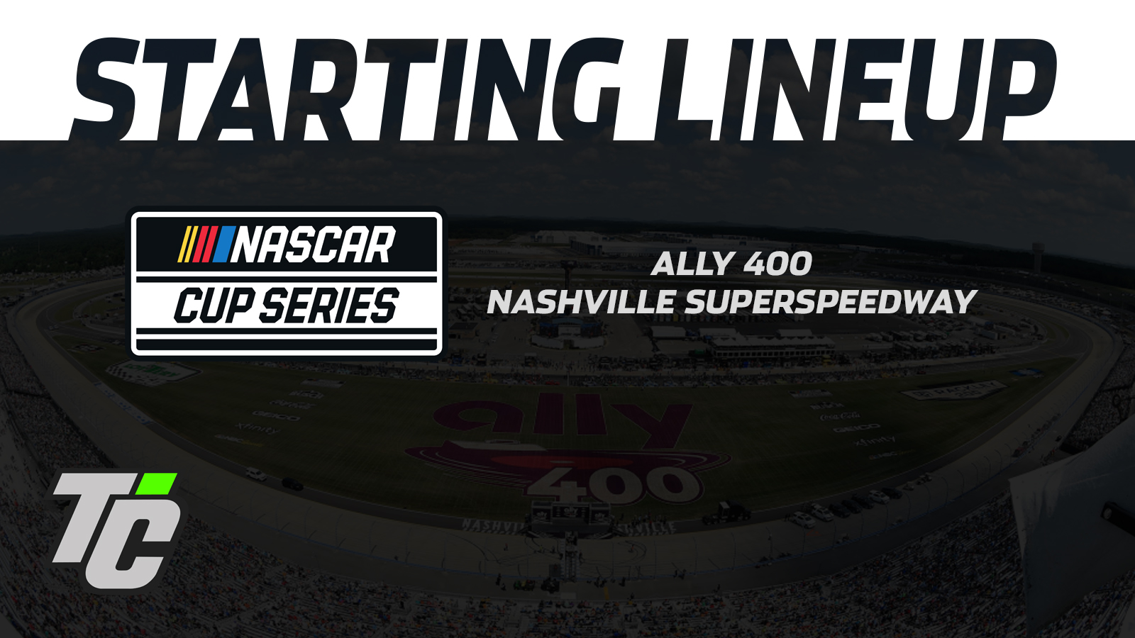 Ally 400 starting lineup Nashville Superspeedway qualifying NASCAR Cup Series 2024