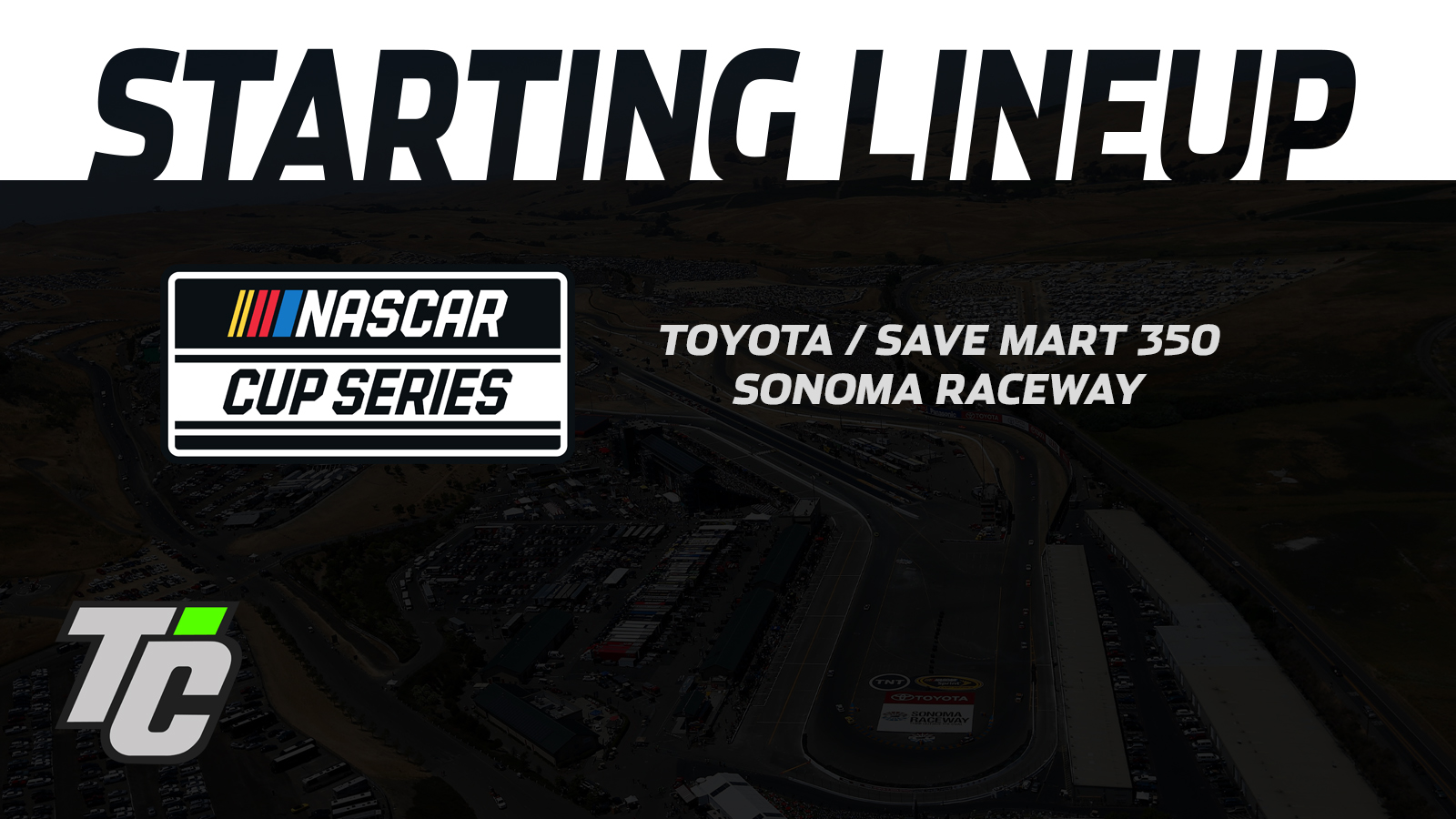 NASCAR Cup Series starting lineup Toyota / Save Mart 350 at Sonoma Raceway