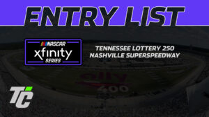 Tennessee Lottery 250 entry list NASCAR Xfinity Series Nashville Superspeedway 2024