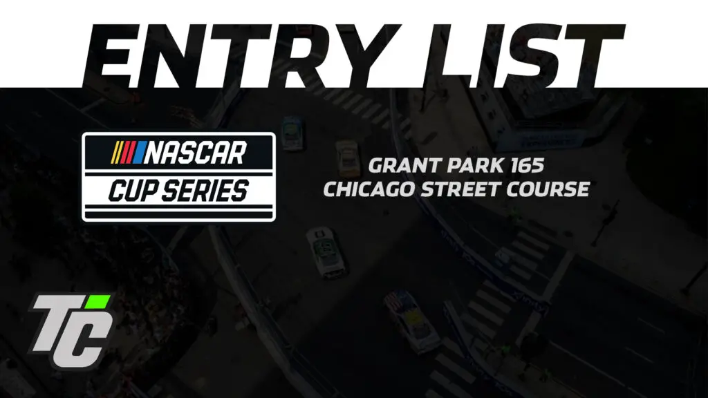 Grant Park 165 entry list NASCAR Cup Series street race Chicago Street Course 2024