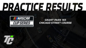 Grant Park 165 practice results NASCAR Cup Series Chicago Street Course 2024
