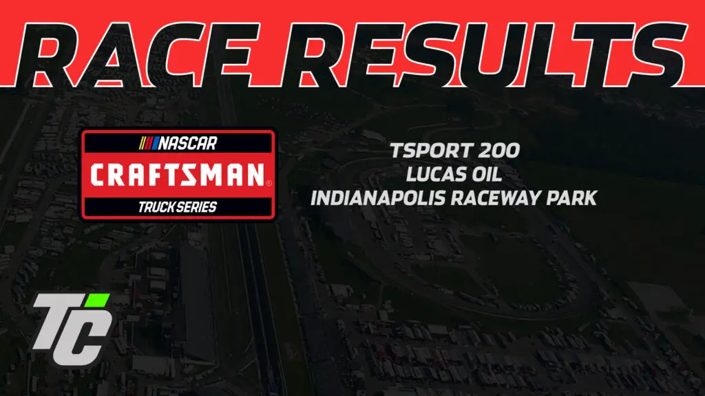 TSPORT 200 race results NASCAR Craftsman Truck Series Lucas Oil Indianapolis Raceway Park IRP