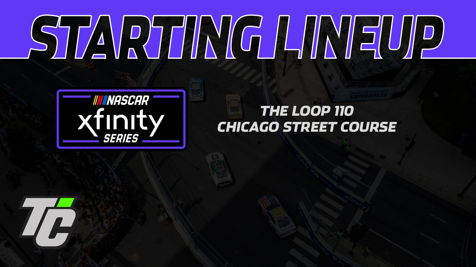 The Loop 110 starting lineup NASCAR Xfinity Series Chicago Street Course 2024