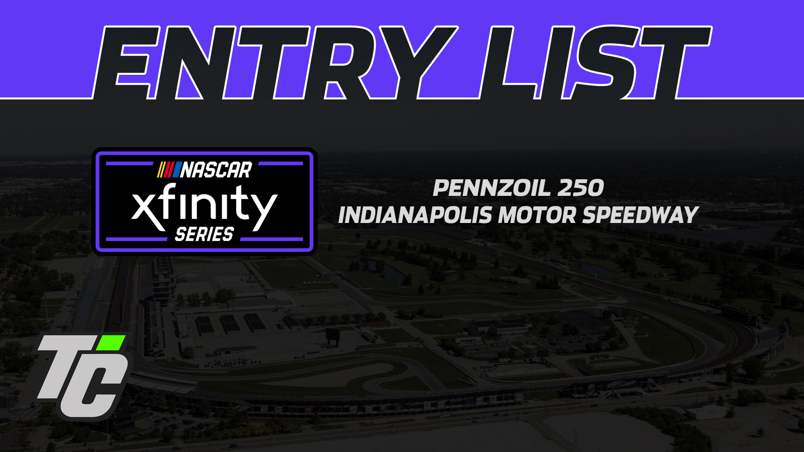 Pennzoil 250 entry list NASCAR Xfinity Series Indianapolis Motor Speedway 2024
