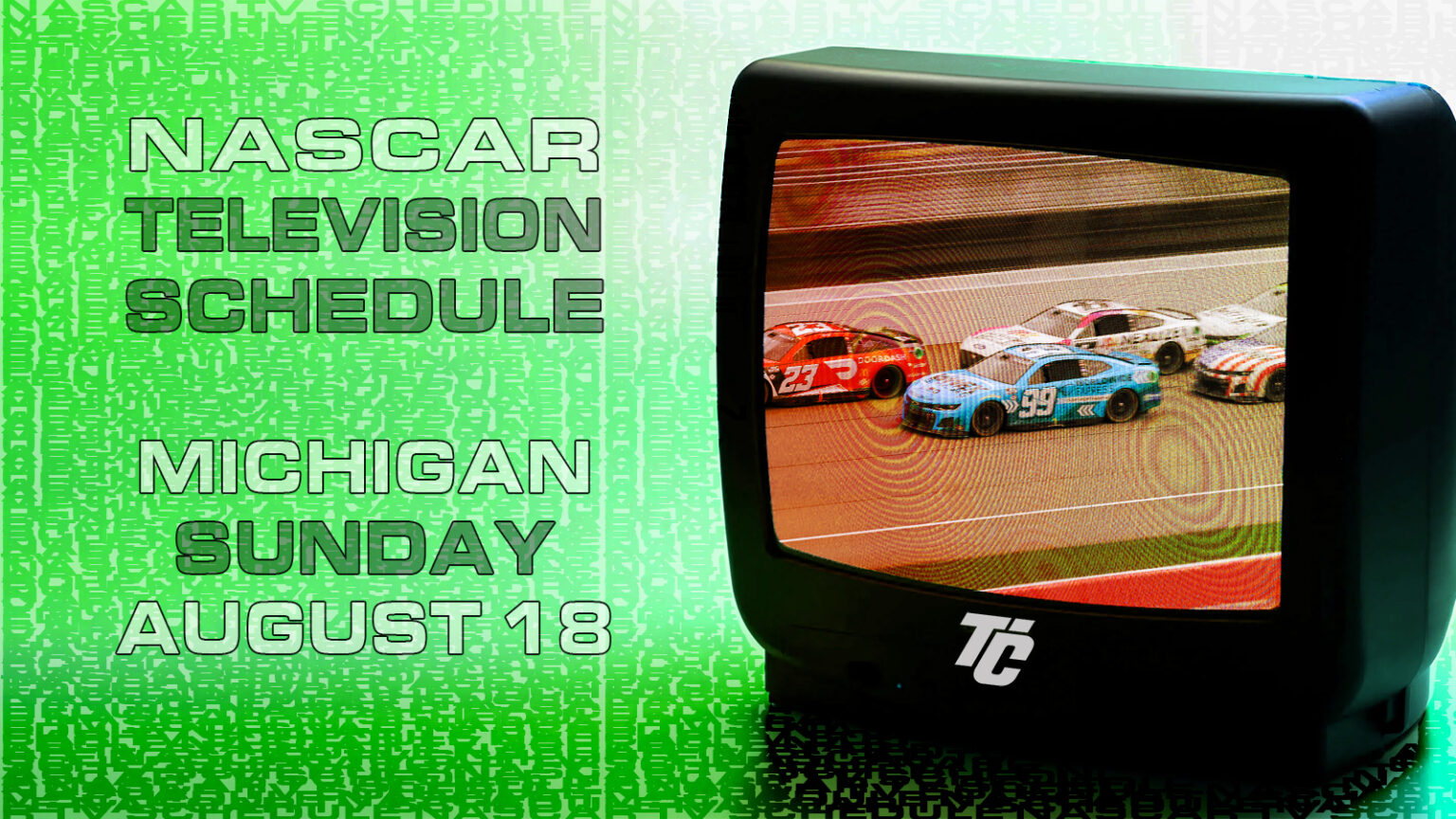 NASCAR and ARCA TV Schedule Sunday, August 18, 2024