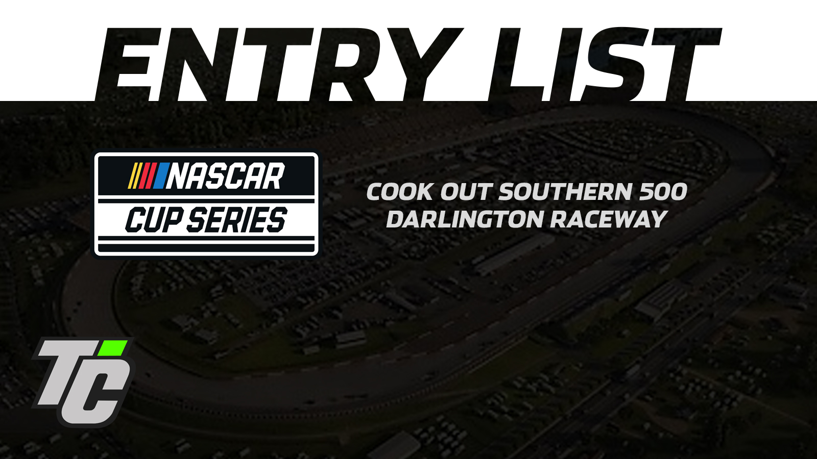 Cook Out Southern 500 entry list 2024 NASCAR Cup Series race at Darlington Raceway