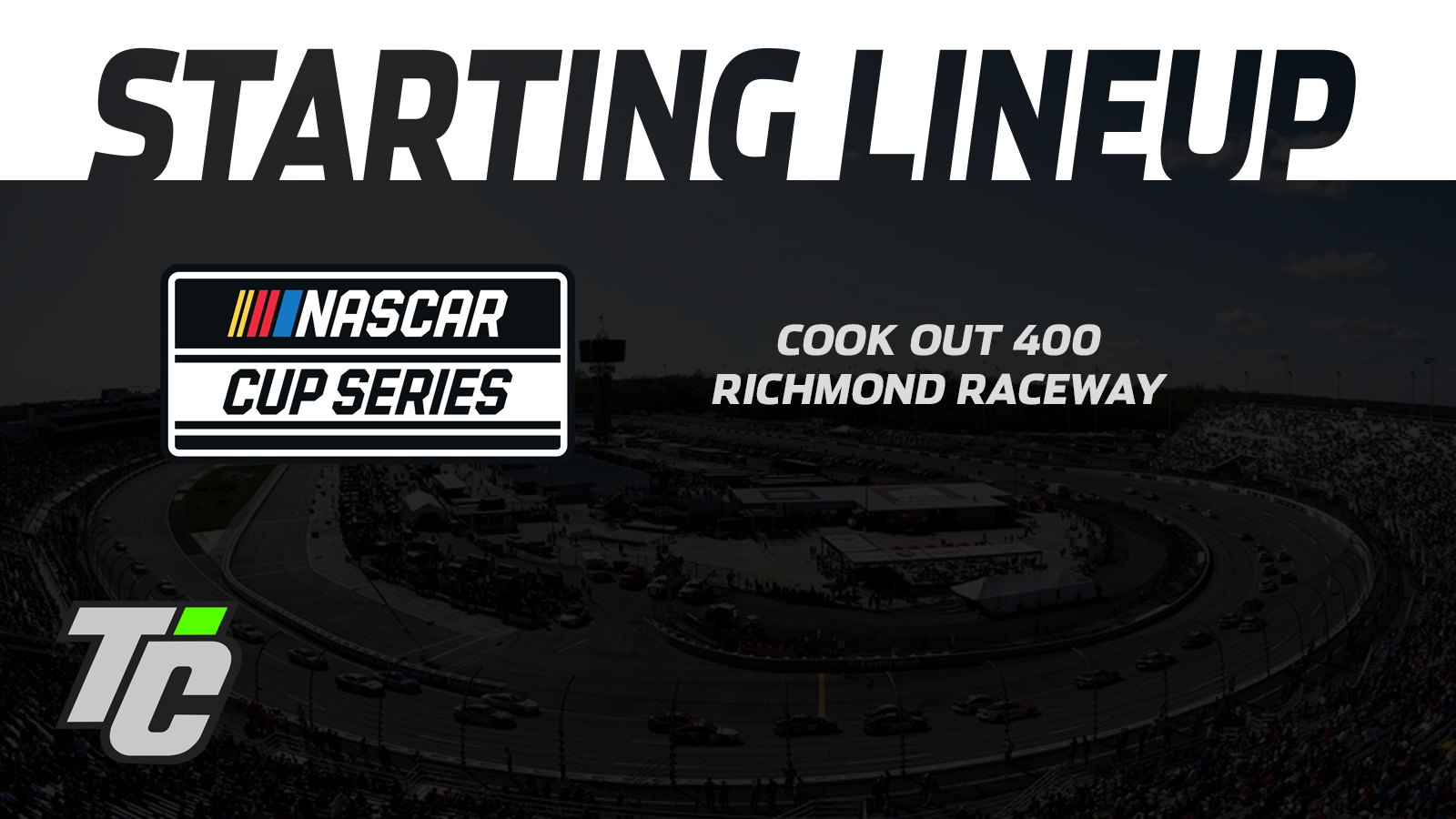 Starting Lineup 2024 NCS Cook Out 400 at Richmond