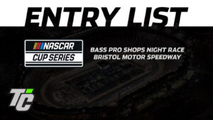 Entry List Bass Pro Shops Night Race Bristol Motor Speedway NASCAR Cup Series