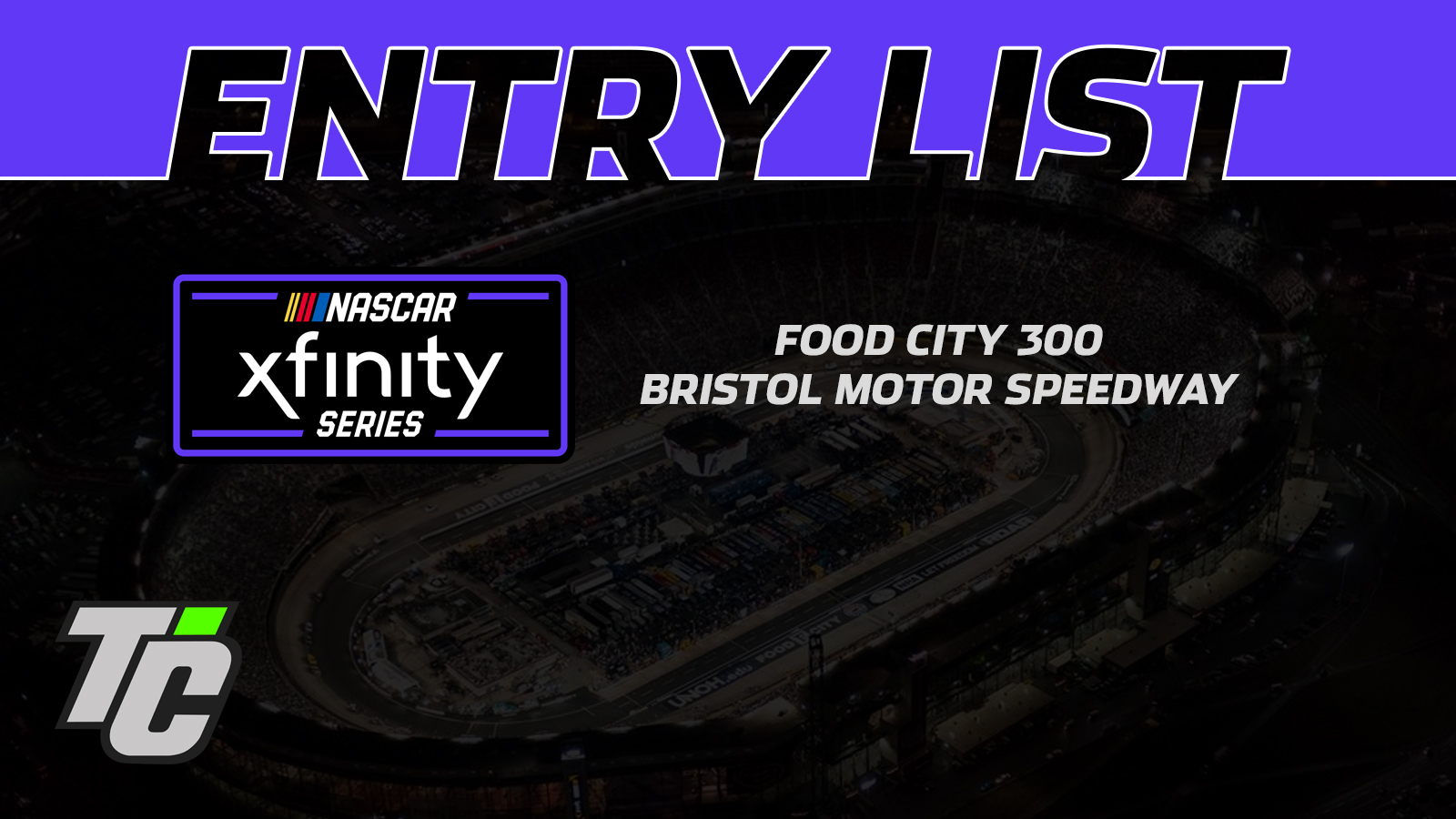 2024 Food City 300 entry list NASCAR Xfinity Series Bristol Motor Speedway