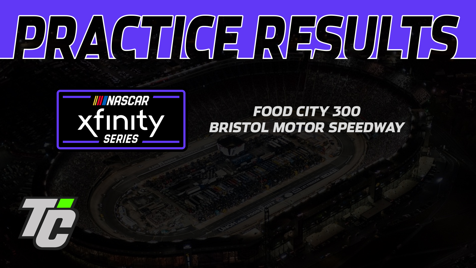Food City 300 practice results NASCAR Xfinity Series Bristol Motor Speedway 2024