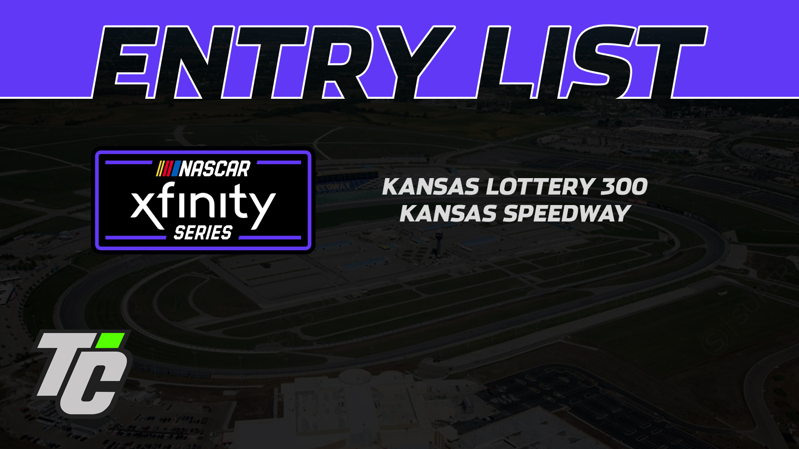 Kansas Lottery 300 entry list Kansas Speedway NASCAR Xfinity Series 2024