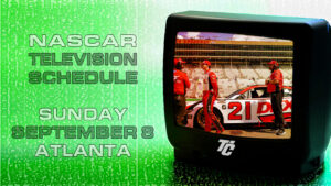 NASCAR TV Schedule Sunday September 8 2024 Atlanta Motor Speedway Quaker State 400 television schedule