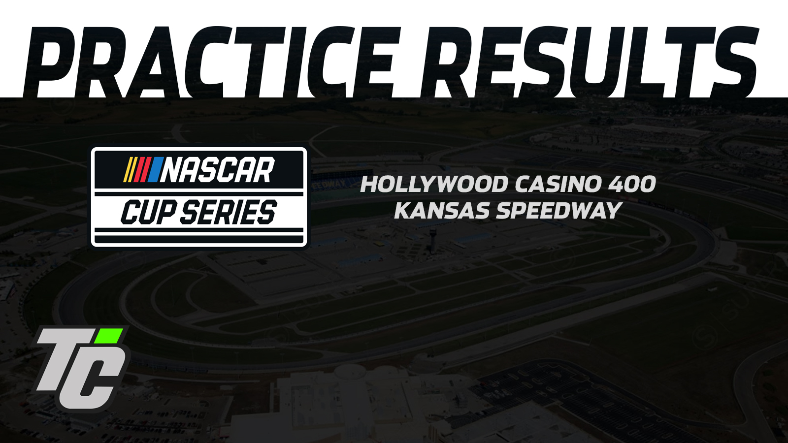 Hollywood Casino 400 practice results NASCAR Cup Series Kansas Speedway