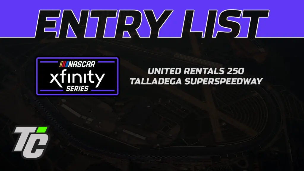 United Rentals 250 entry list Talladega Superspeedway NASCAR Xfinity Series