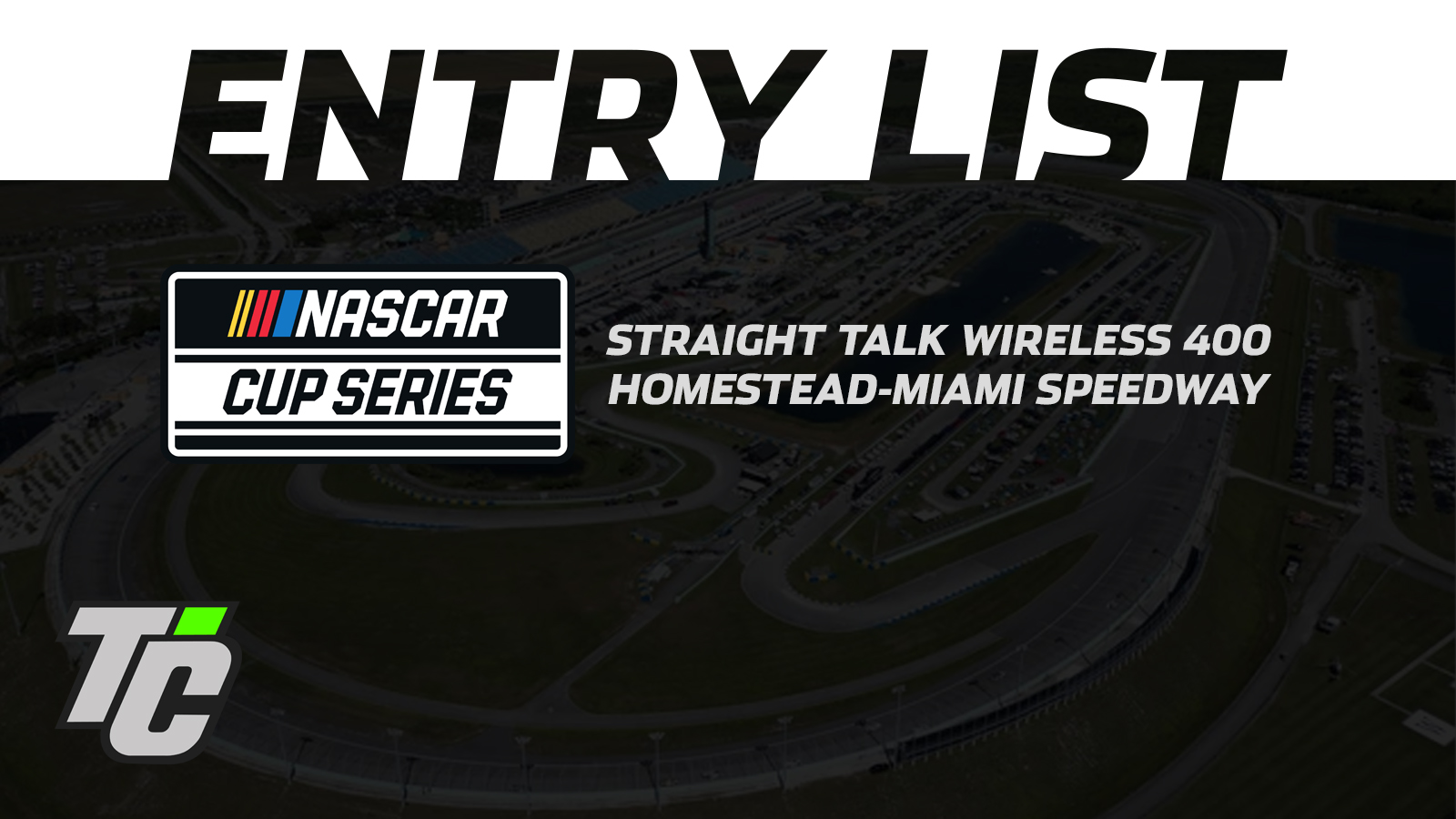 Straight Talk Wireless 400 entry list NASCAR Cup Series Homestead-Miami Speedway