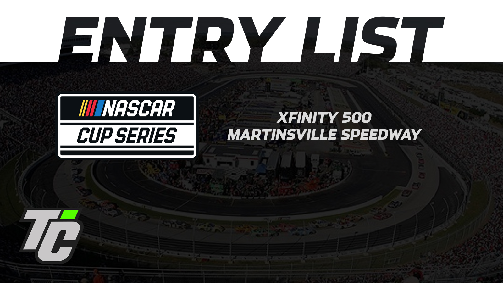 Entry List: 2024 NCS Xfinity 500 at Martinsville | TobyChristie.com