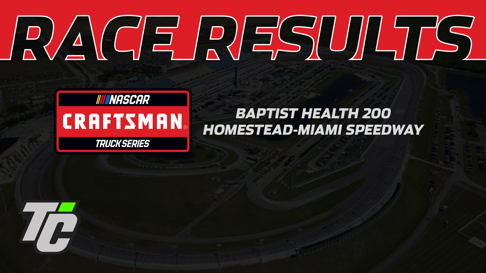 Baptist Health 200 race results 2024 NASCAR Craftsman Truck Series race at Homestead-Miami Speedway