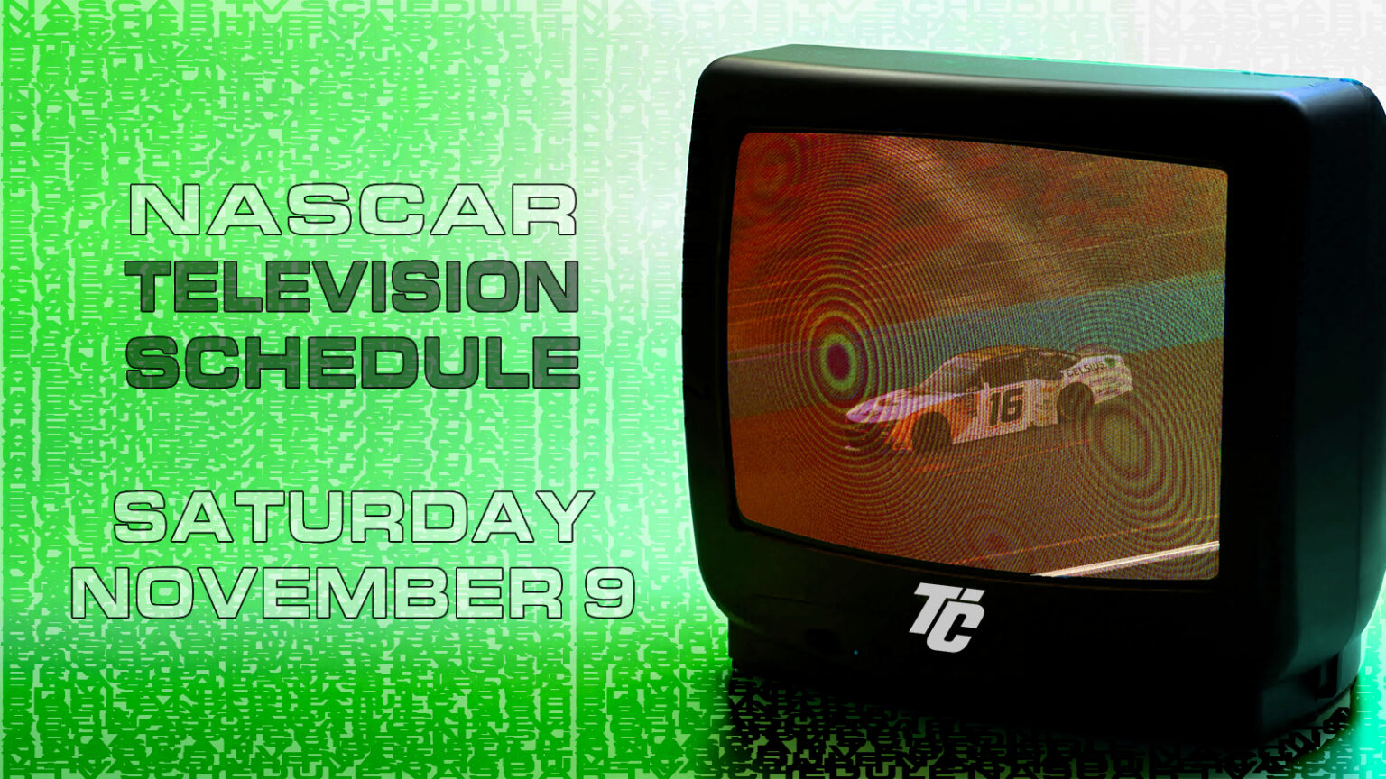 NASCAR TV Schedule Saturday, November 9, 2024