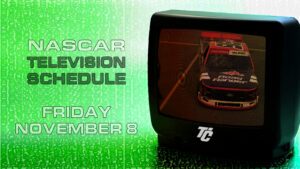 NASCAR TV Schedule Friday November 8 2024 Phoenix Raceway ARCA West Race NASCAR Truck race NASCAR Xfinity practice NASCAR Cup practice