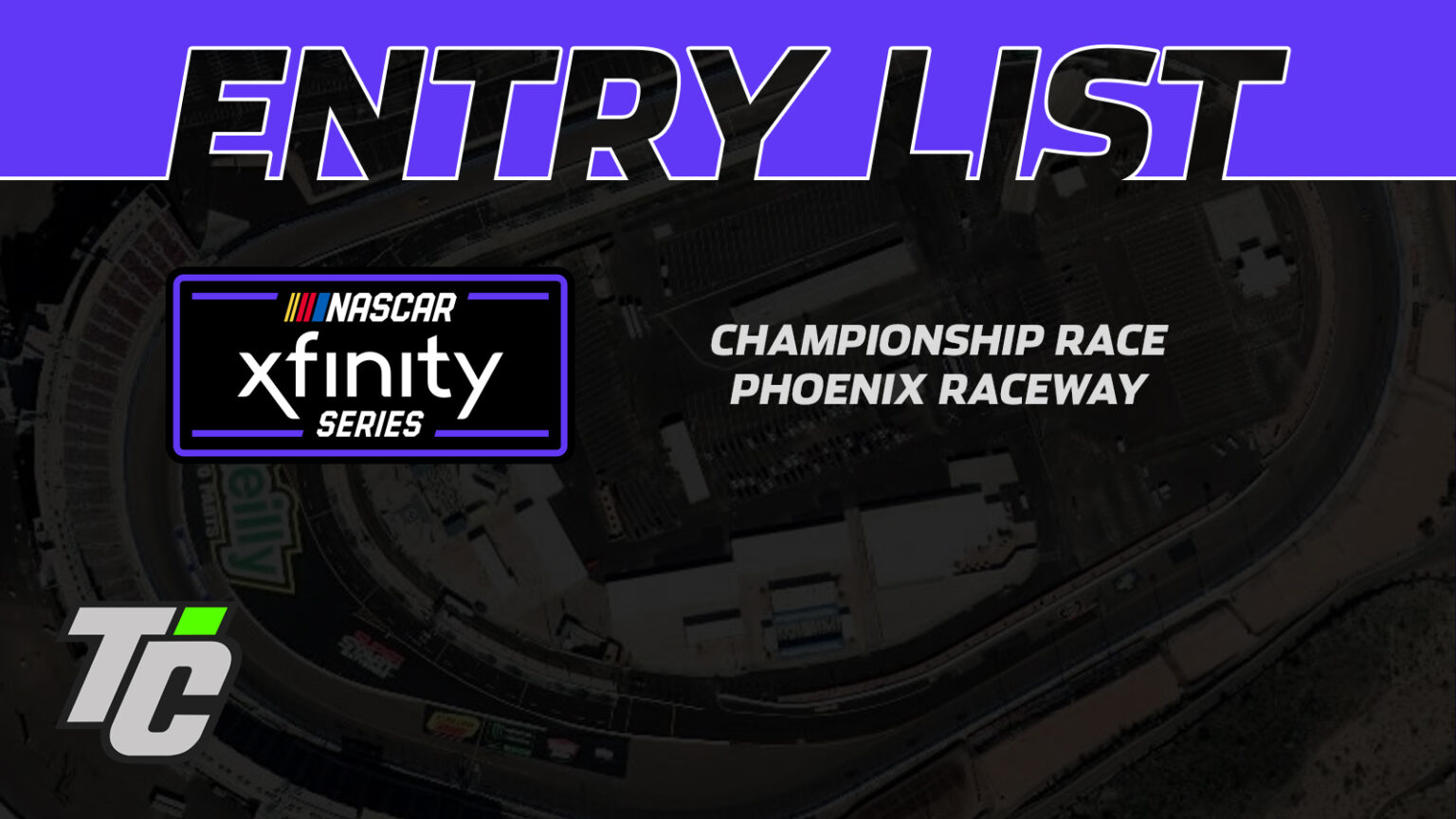 Entry List 2024 NASCAR Xfinity Series Championship Race at Phoenix